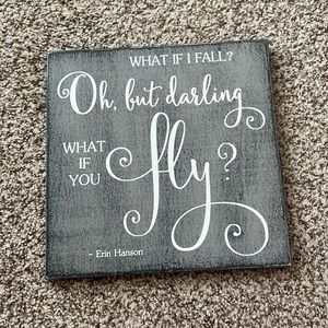 “What if I fall? Oh, but darling, what if you fly?” Wall art